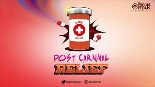 DJ Private Ryan presents POST CARNIVAL RELIEF 2019