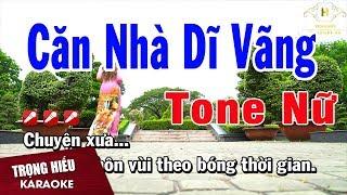 Karaoke Căn Nhà Dĩ Vãng Tone Nữ Nhạc Sống  Trọng Hiếu