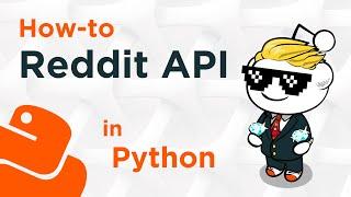 How-to Use The Reddit API in Python