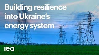 Building resilience into Ukraines energy system