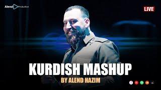 Alend Hazim - Kurdish Mashup LIVE ئەلند حازم - ماشئاپ