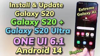 Install Samsung One UI 6.1 Android 14 ON Galaxy S20 S20+ S20 Ultra -English-