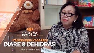 PERTOLONGAN PADA BAYI DIARE DAN DEHIDRASI - FIRST AID