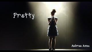 Aubree-Anna - Pretty Official Music Video