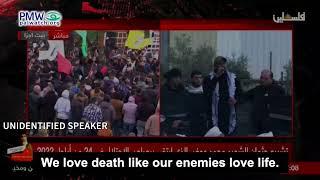“We love death like our enemies love life” – speaker at funeral of terrorists