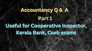 Accounting part 1  Master Accountancy for Cooperative Inspector CSEB and Kerala Bank Exams