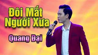 Đôi Mắt Người Xưa - Quang Đại   Offical MV 