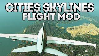 Cities Skylines Flight Mod? Workshop Showcase