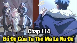 Đồ Đệ Của Ta Thế Mà Là Nữ Đế Chap 114  Review Phim Truyện Tranh Hay  Lệ Phi Vũ