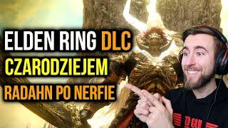 Elden Ring DLC vs CZARODZIEJ - JAKI jest RADAHN po NERFIE?  #17 Na Żywo 