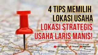 4 PERTIMBANGAN MEMILIH LOKASI UNTUK USAHA