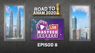Nasyeed Express Road to ANAM 2020 Episod 8