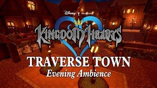 Traverse Town  Town Square Evening Ambience Kingdom Hearts Jazz Music