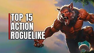 Top 15 Best Action RoguelikeRoguelite Games You Cant Stop Playing