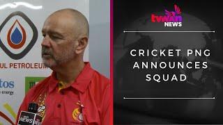 Cricket PNG announces squad