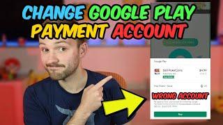Change Google Play Payment Account for In App Purchases Step by Step Tutorial