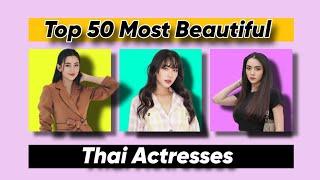 Top 50 Most Beautiful Thai Actress of 2023  Comparison 