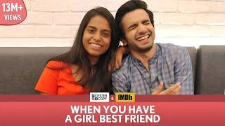 FilterCopy  When You Have A Girl Best Friend  Ft. Ayush Mehra and Nayana Shyam