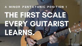 Beginner Guitar Lesson The First Scale every Guitarist  learns A minor Pentatonic scale Position 1