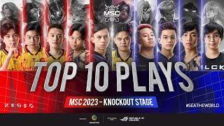 Top 10 Plays of #MSC2023 Knockout Stage   #SEATheWorld