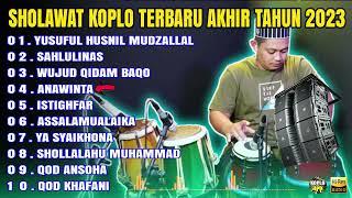 SHOLAWAT KOPLO FULL ALBUM TERBARU SPESIAL AKHIR TAHUN 2023  SAHLULINAS 