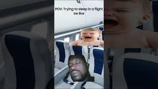 POV Trying to sleep in a flight be like. #memes #viral #shorts