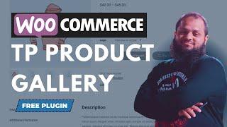 How To Add Product Gallery In WooCommerce By Tp Plugins 2024