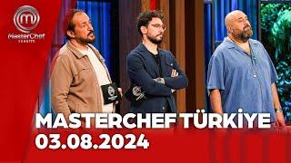 MasterChef Türkiye  03.08.2024 @masterchefturkiye