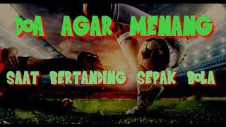 DOA PERTANDINGAN SEPAKBOLA AGAR SELALU MENANG