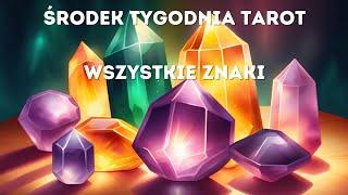 ŚRODEK TYGODNIA TAROT  czytanie dla wszystkich znaków