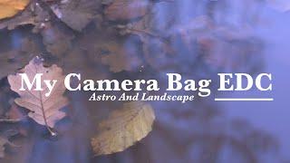 My Camera Bag EDC Astro And Landscape