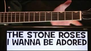 The Stone Roses I Wanna Be Adored Guitar Chords Lesson & Tab Tutorial + Bass