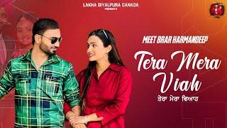 Tera Mera Viah ਤੇਰਾ ਮੇਰਾ ਵਿਆਹ Pre Wedding  Meet Brar  Harmandeep  Latest New Punjabi Songs 2023