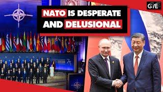 NATO is desperate on Russia and delusional on China