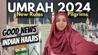 Umrah Guide 2024  Good News for Indian Hajis   Umrah New Rules for Pilgrims 2024 