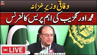 LIVE  Finance Minister Muhammad Aurangzeb important press conference  ARY News LIVE