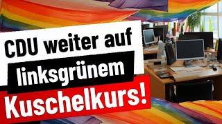 CDU weiter auf linksgrünem Kuschelkurs