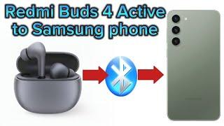 How to pair Redmi Buds 4 Active to Samsung Android Phone