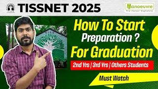 TISSNET 2025 - How To Start Preparation For Graduation? 2nd Yrs.  3rd Yrs. Other Students