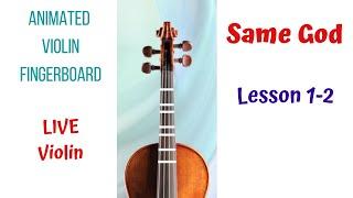    SAME GOD. Lesson 1-2. ANIMATED Live Violin FINGERBOARD . Sing-Along Play-Along Tutorial