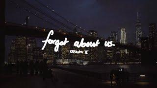 Keenan Te - Forgot About Us Lyric Video