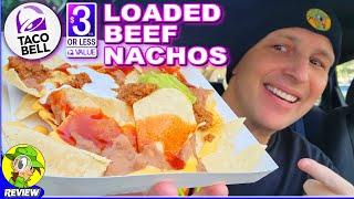 Taco Bell® LOADED BEEF NACHOS Review  Cravings Value Menu  Peep THIS Out ️‍️