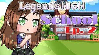 Ep.2 Legends High School  Gacha Club Series