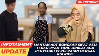 MANTAN ART BONGKAR SIFAT ASLI TEUKU RYAN YANG DINILAI JADI PENYEBAB PERCERAIAN DENGAN RIA RICIS