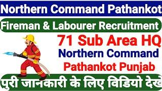 Northern Command Pathankot Fireman & Labourer Recruitment 2021 71 Sub Area HQ Northern Command