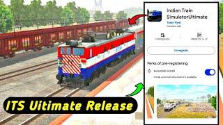 Indian Train Simulator Ultimate Pre - registration Now  ITS Ultimate Finally Release On Play Store