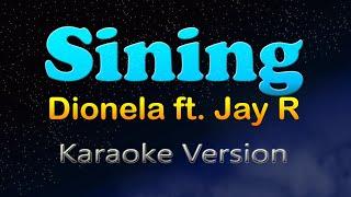 SINING - Dionela ft. Jay R Karaoke Version