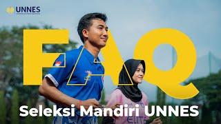 UNNES TV - Pertanyaan Umum Seputar Seleksi Mandiri UNNES 2024