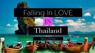 Thailand..Falling In LOVE In THAILAND..STORYTIMESunday..Finding Love In Asia