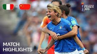 Italy v China PR  FIFA Women’s World Cup France 2019  Match Highlights